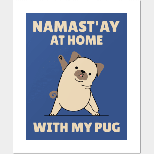 Namastay at home with my pug Posters and Art